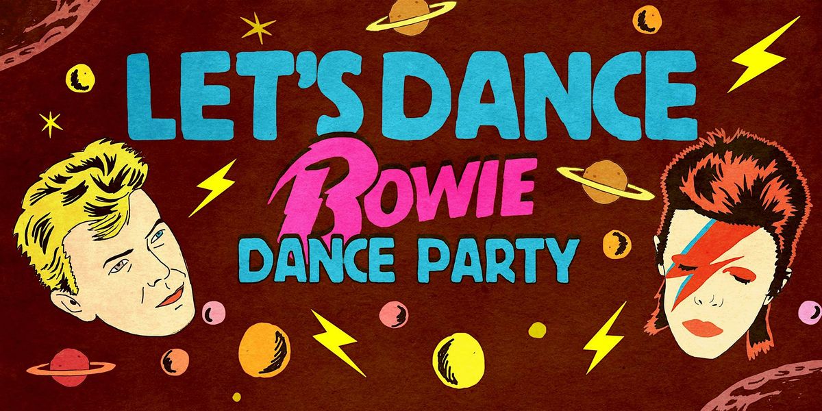 LET'S DANCE (BOWIE DANCE PARTY)