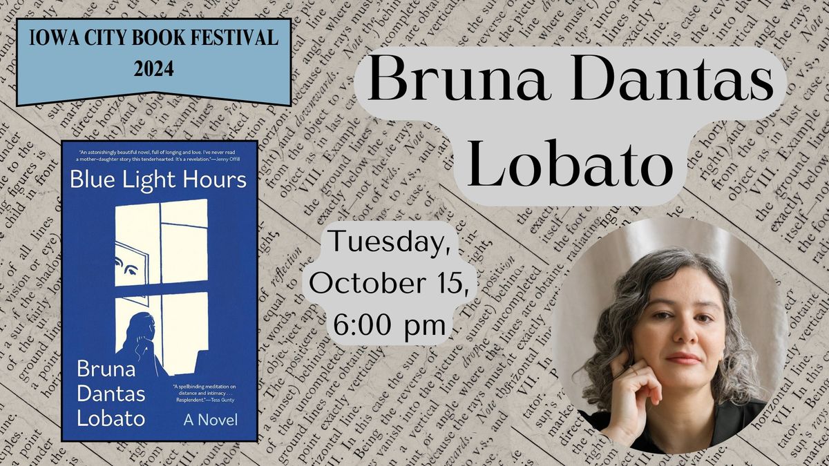 Bruna Dantas Lobato - Blue Light Hours - Iowa City Book Festival