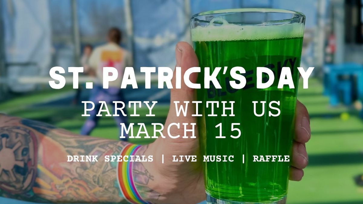 ST. PATRICKS DAY AT BLUE SKY 