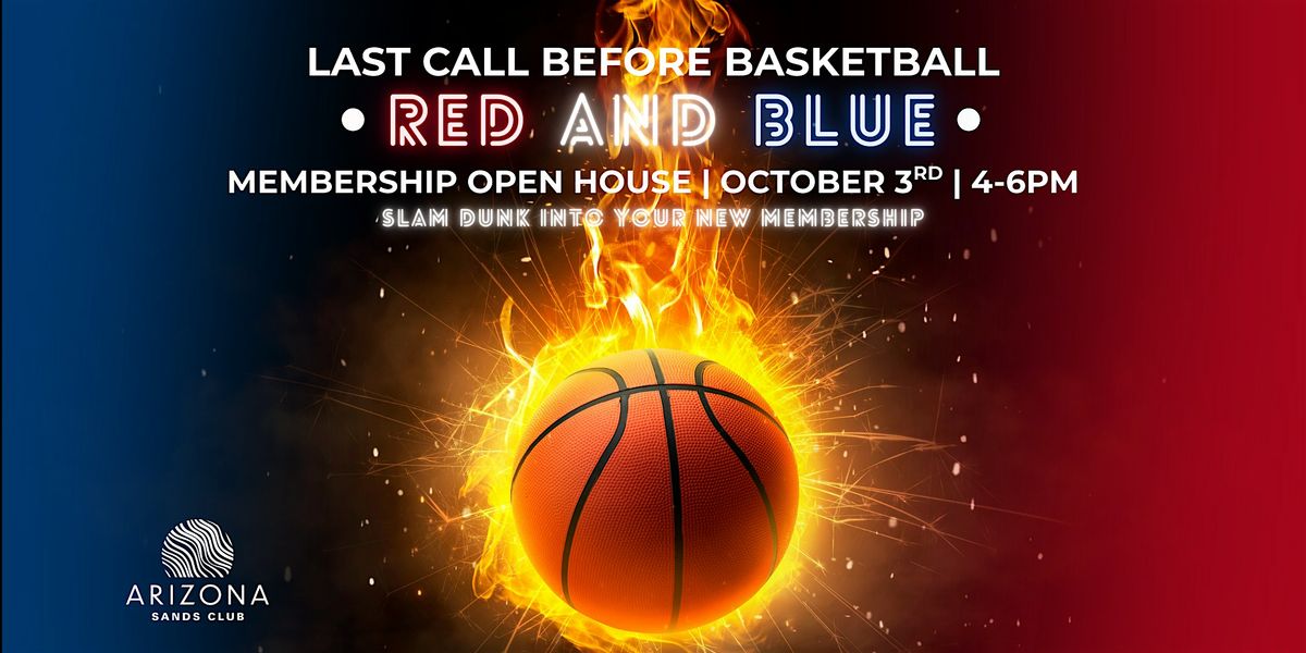 Last Call Before Basketball | Arizona Sands Club