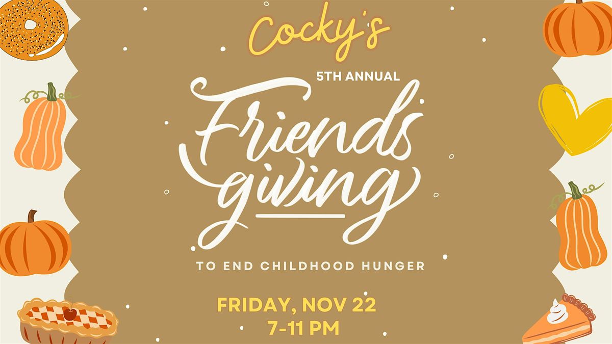 Cocky's Friendsgiving to End Childhood Hunger