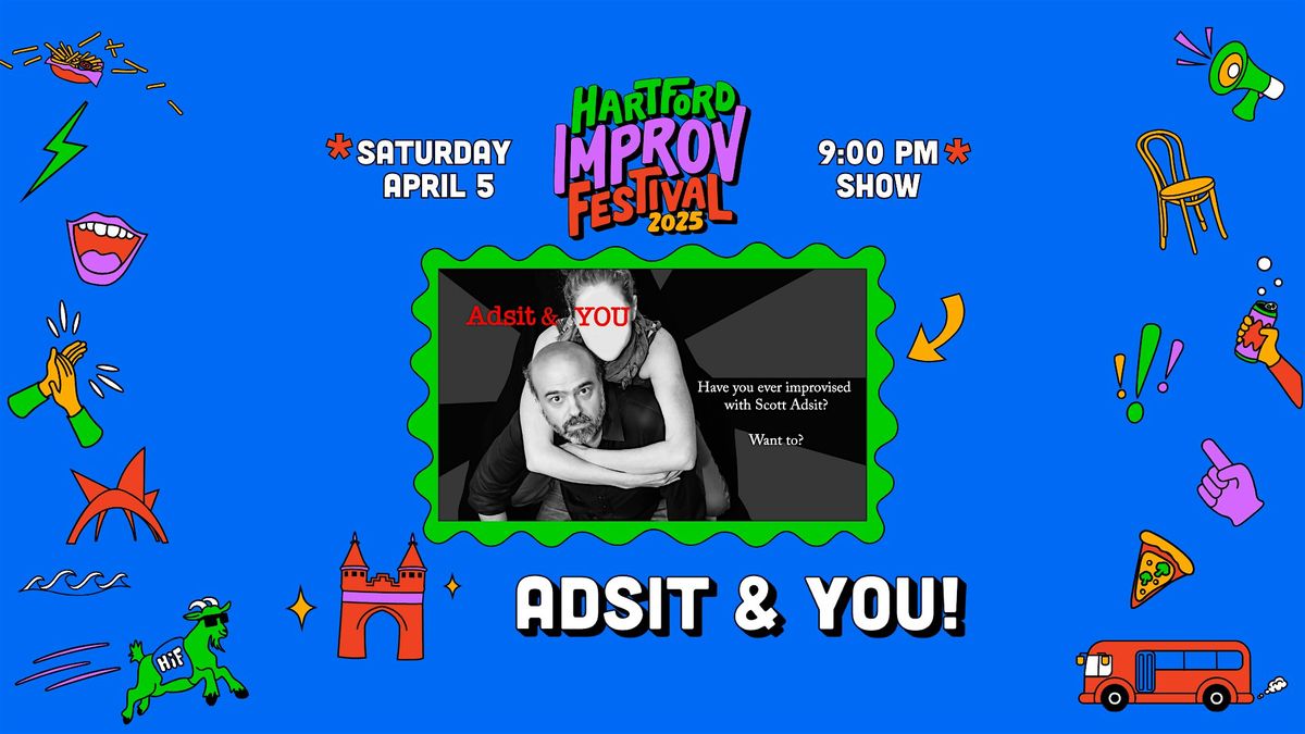 [Headliner] Adsit & YOU: Improvise with Scott Adsit (30 Rock,Veep) #HIF2025