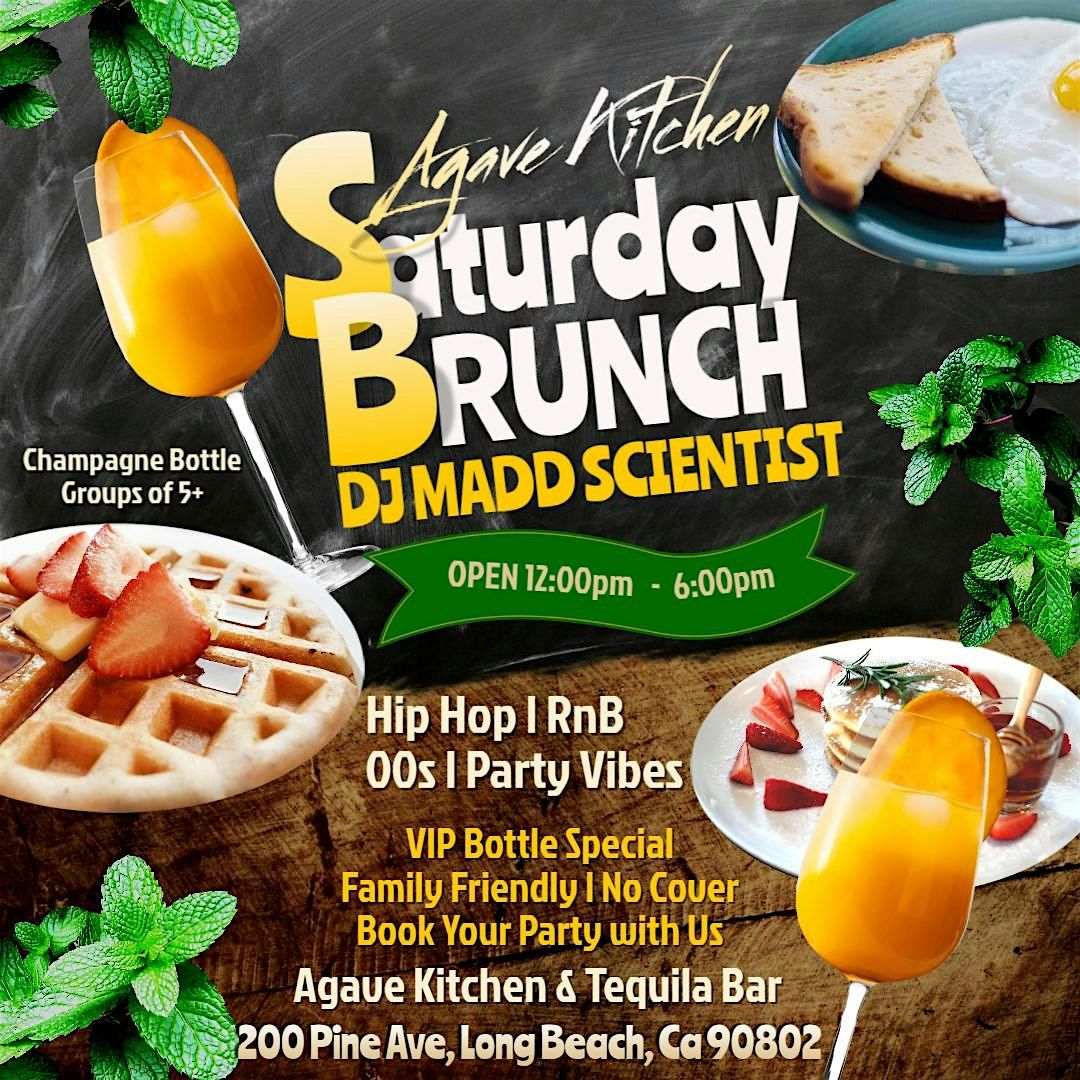 Agave Kitchen Saturday Brunch & Day Party ft DJ Madd Scientist