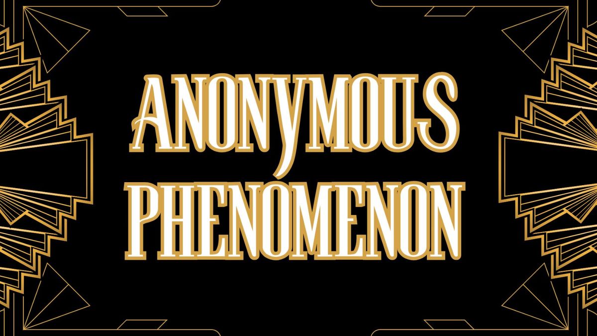 Anonymous Phenomenon @ 510.2 Speakeasy | Wednesdays are back!