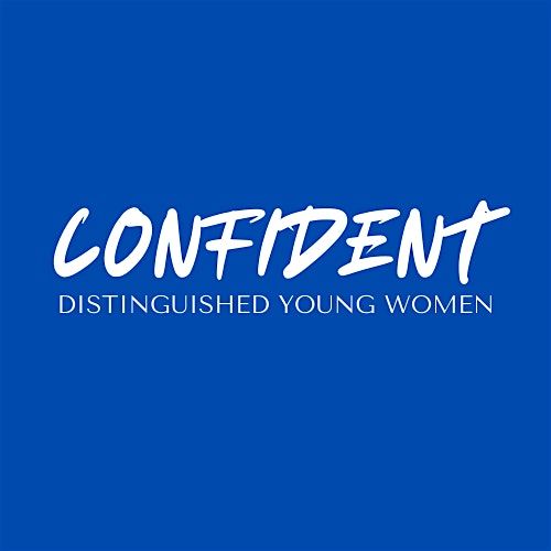 Distinguished Young Women of Boise Valley presents CONFIDENT