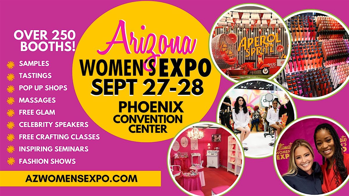 AZ Women's Expo Beauty + Fashion + Pop Up Shops, Celebs, Sept 27-28