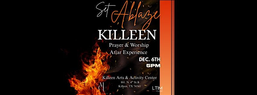 Set Ablaze Killeen  Prayer & Worship