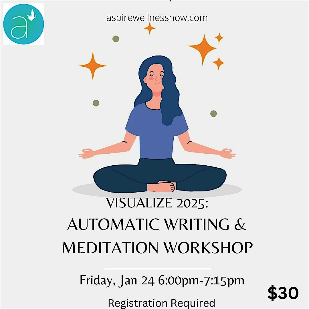 Visualize 2025: Automatic Writing & Meditation Workshop