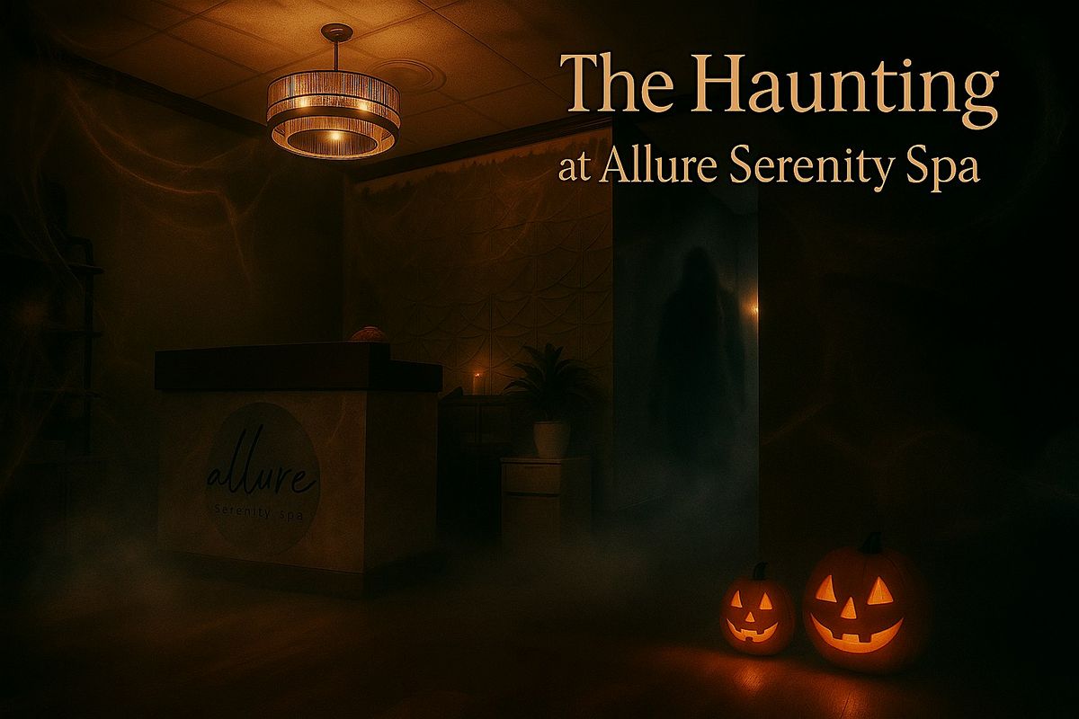The Haunting at Allure Serenity Spa