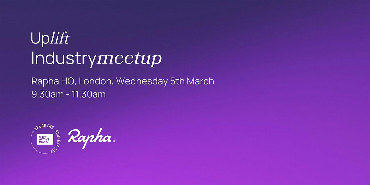 Uplift Industry Meetup