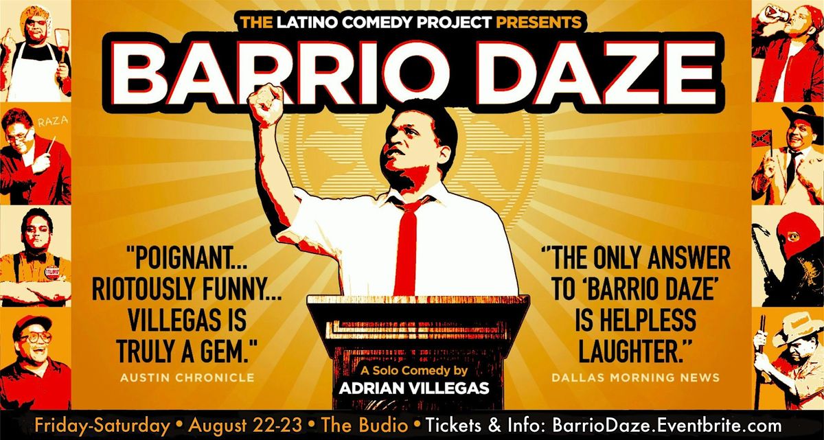 Latino Comedy Project: \u201cBARRIO DAZE\u201d A Solo Comedy by Adrian Villegas