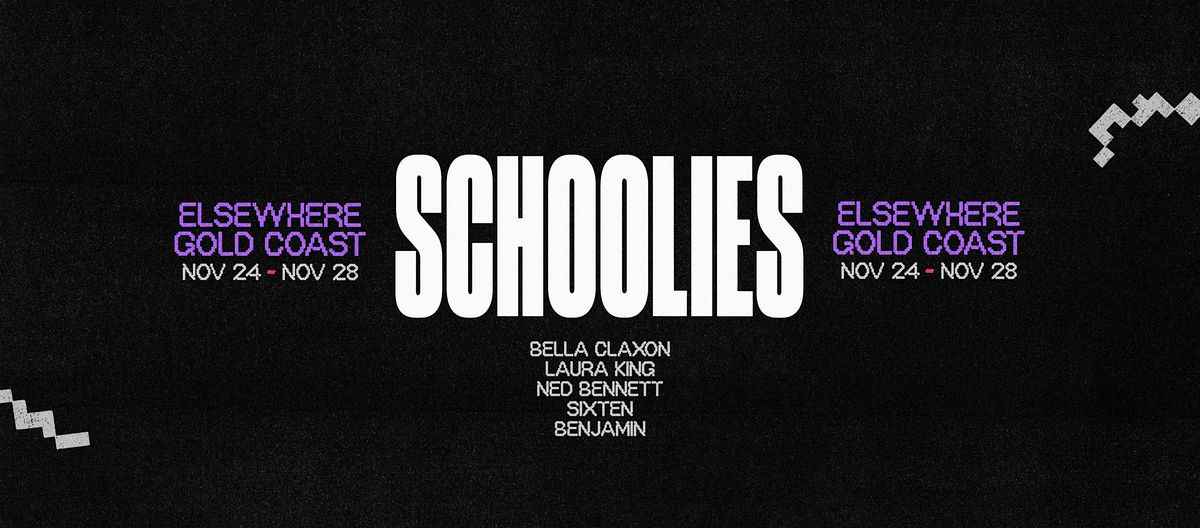 SCHOOLIES | ELSEWHERE - GOLD COAST  - TECHNO - WEDNESDAY [ NOV 27 ]