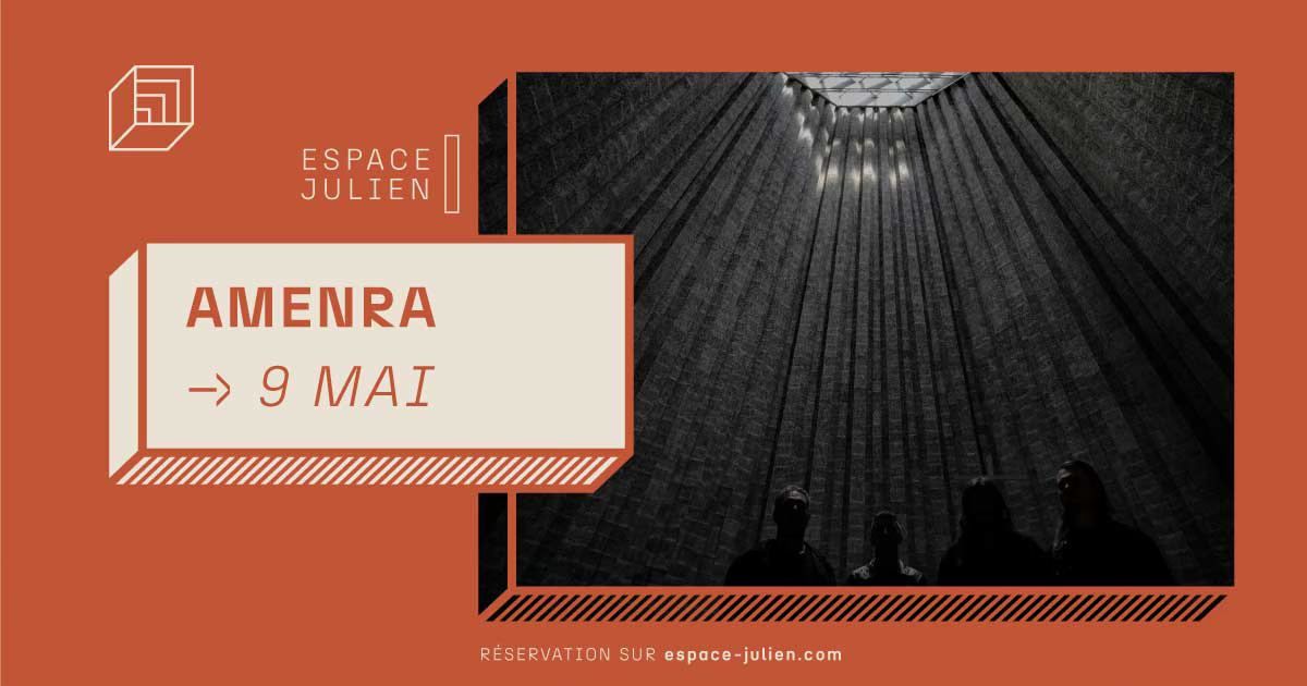 AMENRA [ESPACE JULIEN]