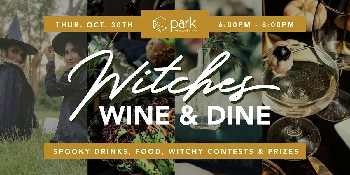 2nd Annual Witches Wine & Dine | Night of Wicked Fun & Spooky Drinks!
