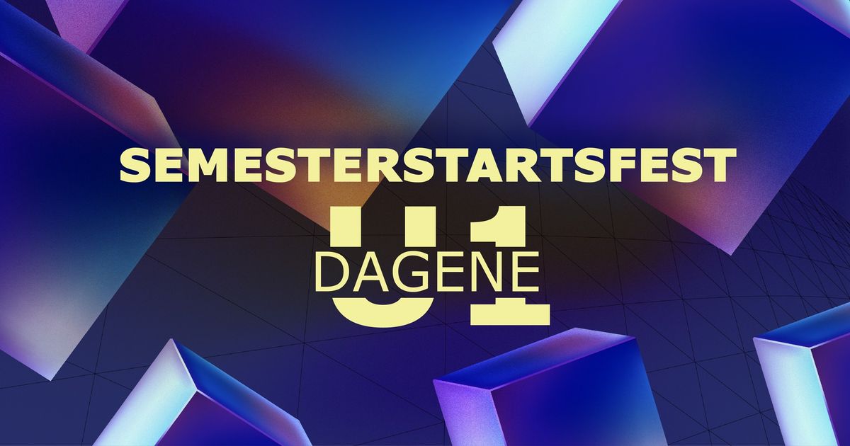 SEMESTERSTARTFEST | U1-DAGENE