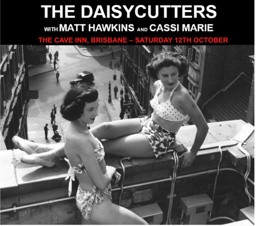 THE DAISYCUTTERS Saturday 12th October @ The Cave Inn with guests Matt Hawkins and Cassi Marie.