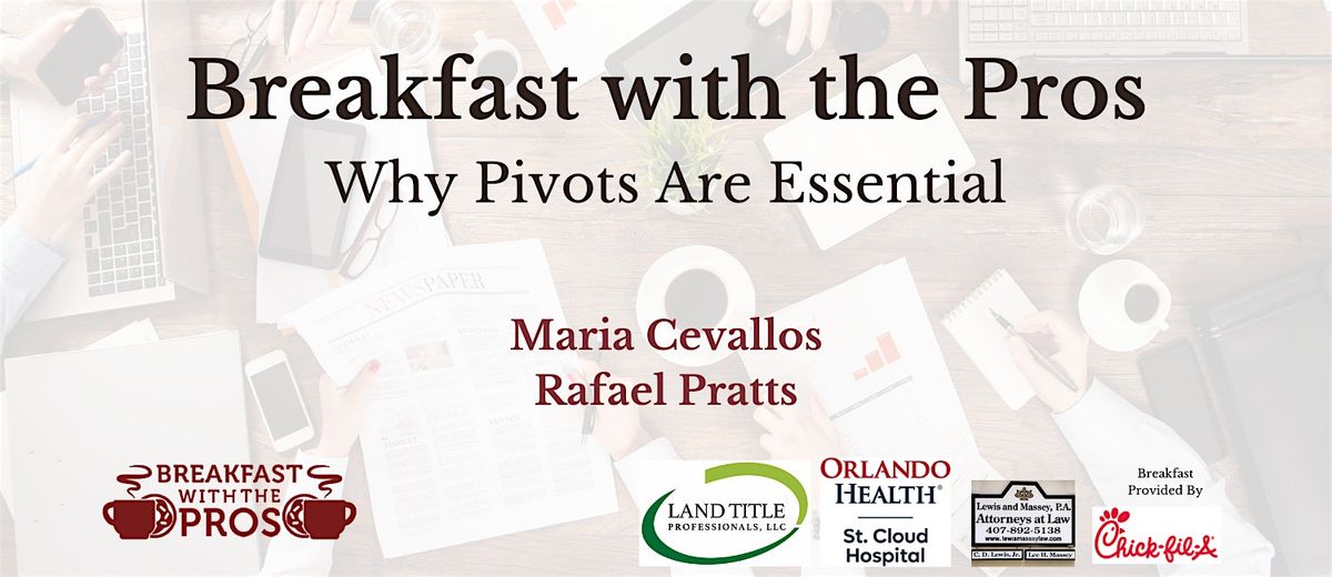 Breakfast with the Pros - Why Pivots Are Essential
