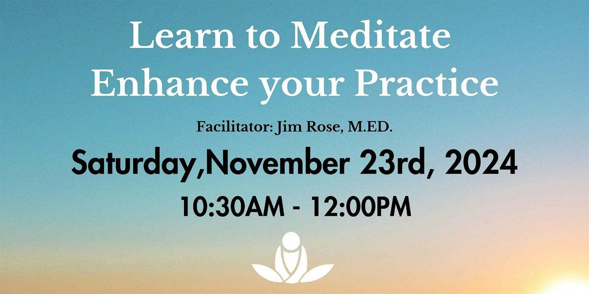 Learn to Meditate - Enhance Your Practice