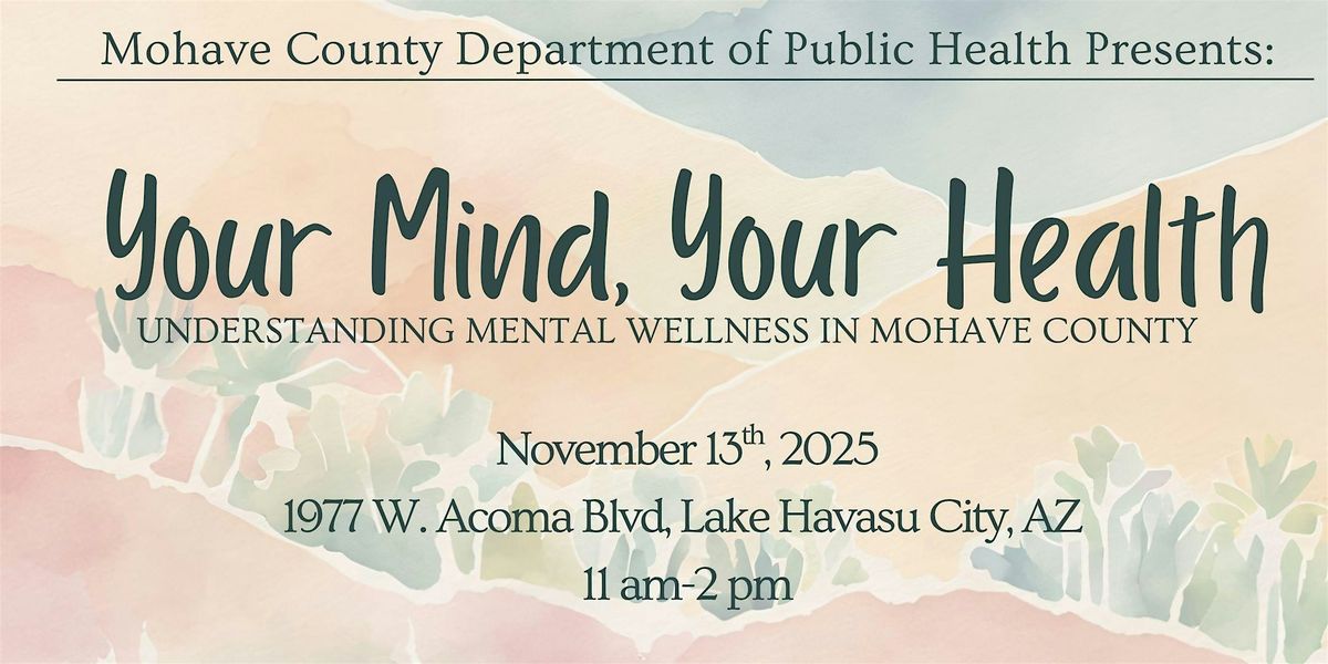Your Mind, Your Health: Understanding Mental Wellness in Mohave County