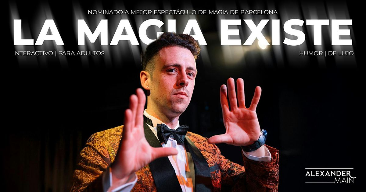 Copy of La Magia Existe - Nominado a mejor show de Barcelona