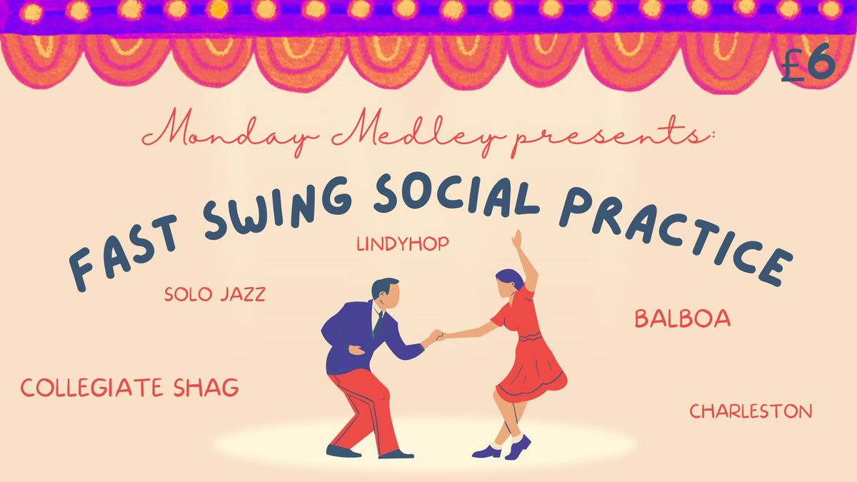 Fast Swing, Jazz, Collegiate Shag, Balboa Social Practice