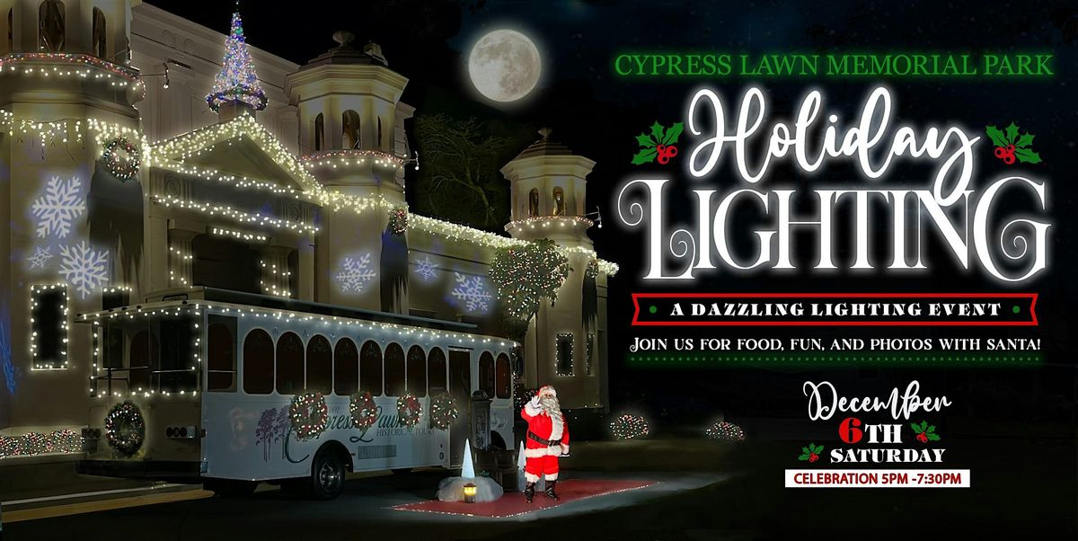 Cypress Lawn's Holiday Lighting Event!