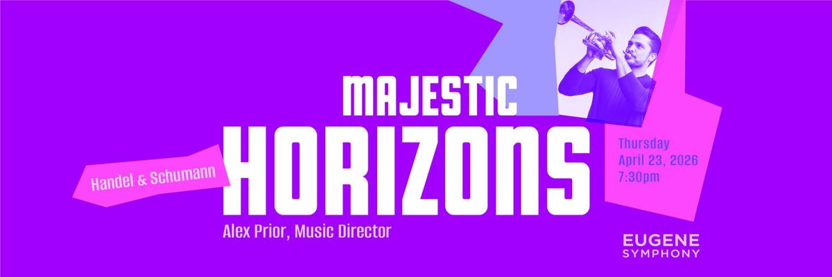 Eugene Symphony: Majestic Horizons - Handel and Schumann