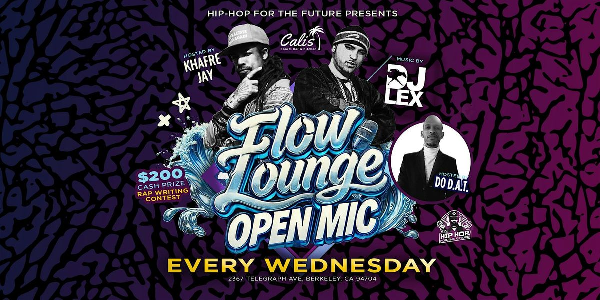 Flow Lounge Open Mic Hip-Hop Night w\/ Khafre Jay, DJ Lex, & Do D.A.T