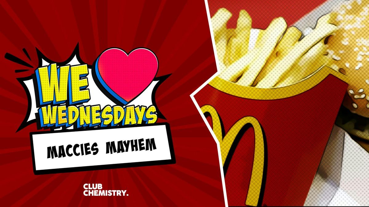 We Love Wednesdays: \ud83c\udf54 Maccies Mayhem \ud83c\udf54