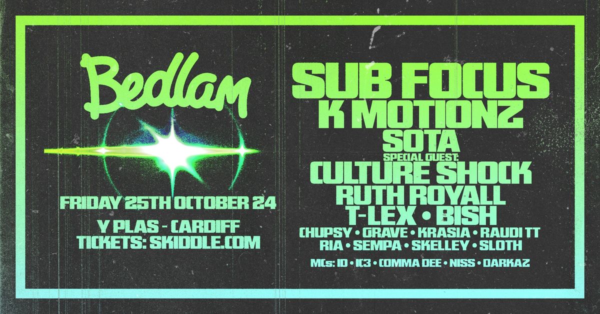 Bedlam ft Sub Focus, K Motionz, Sota and more