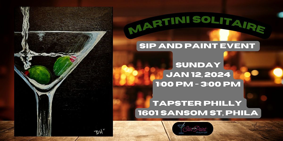 "Martini Solitaire" In Person Paint and Sip Event