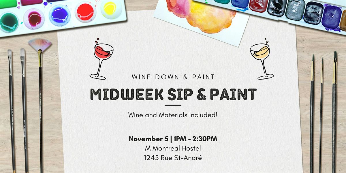 Wine Down & Paint \u2013 Midweek Sip & Paint at M Montr\u00e9al