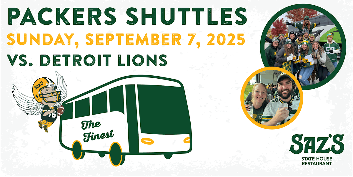 Saz's Shuttle to Lambeau - Green Bay Packers v. Detroit Lions 9\/7\/25
