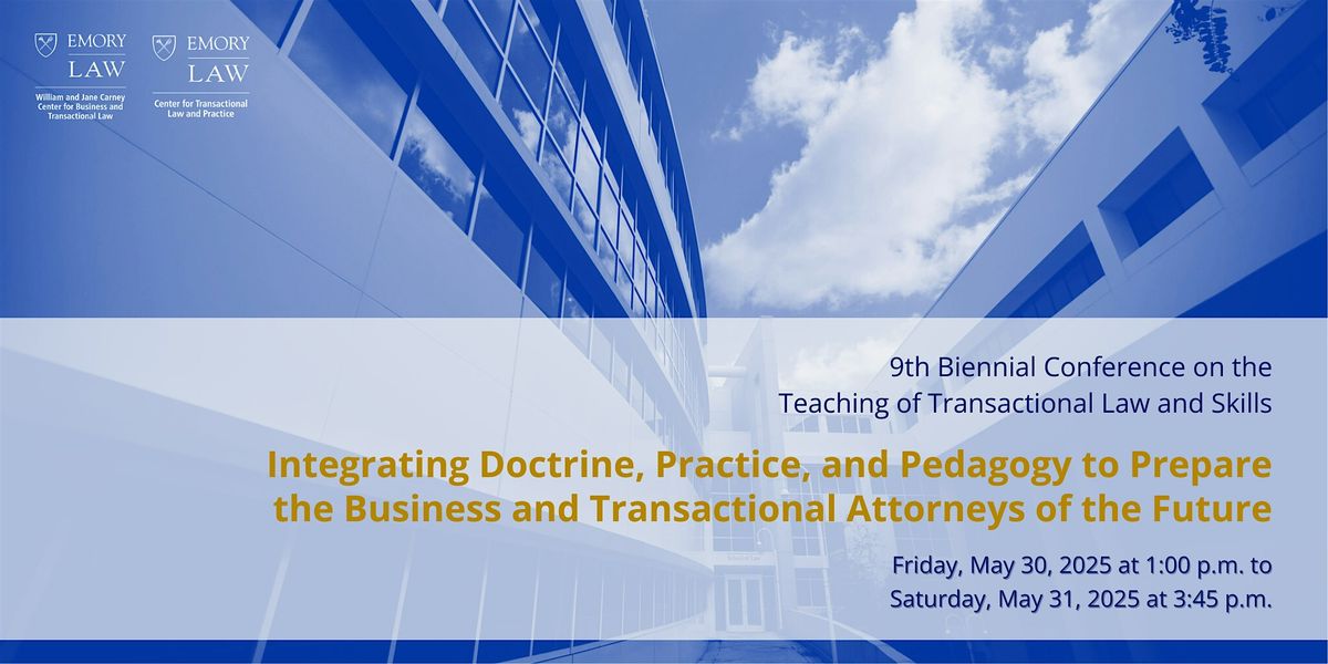 The 9th Biennial Conference on the Teaching of Transactional Law and Skills