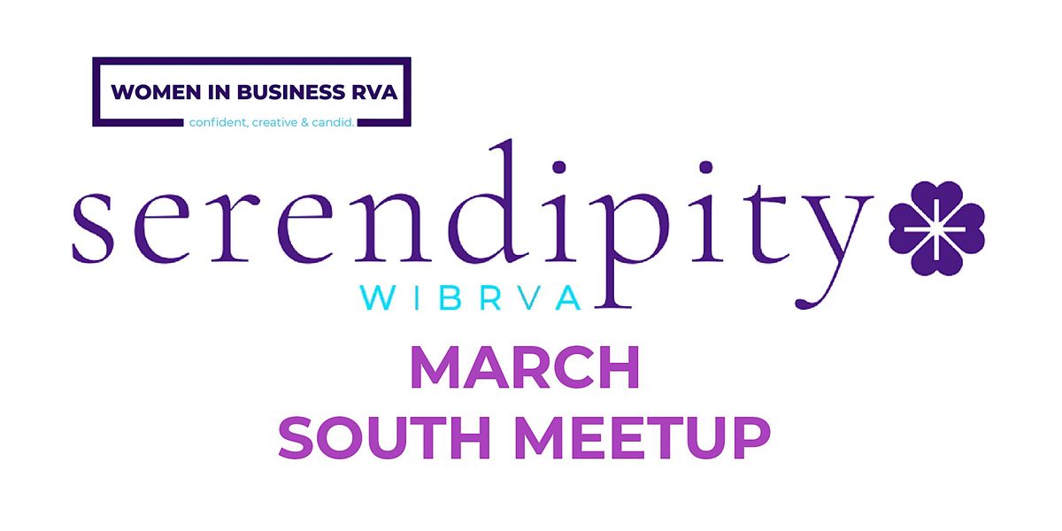 Serendipity WIBRVA Meet-Up SOUTH - MARCH 2025