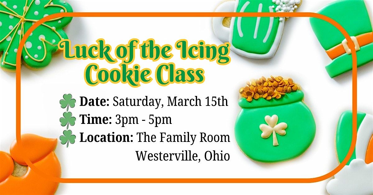 3:00pm - Luck of the Icing Sugar Cookie Decorating Class!