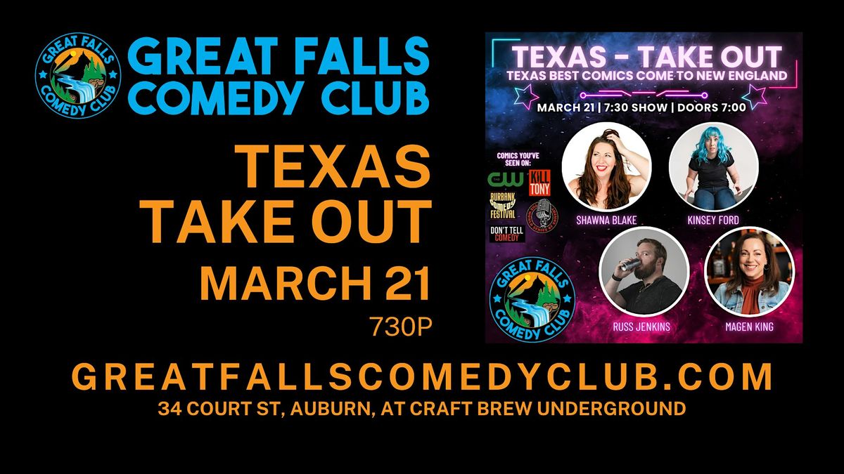 Texas - Take Out @ Great Falls Comedy Club