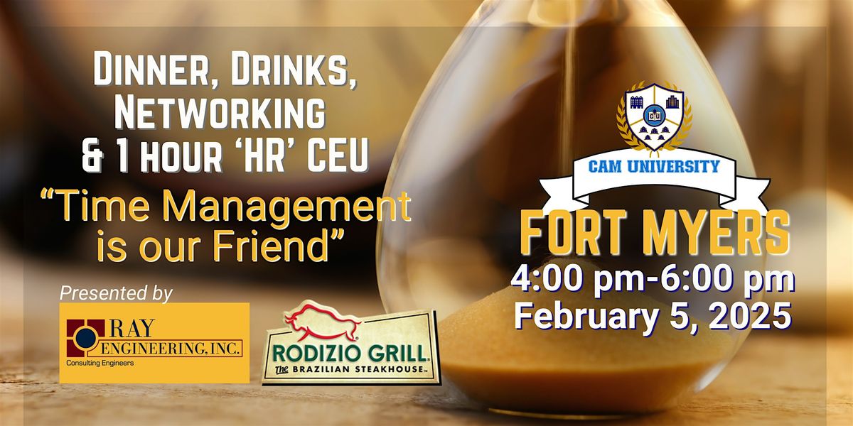 CAM U FORT MYERS Complimentary Dinner, Happy Hour, and HR CEU at Rodizio!