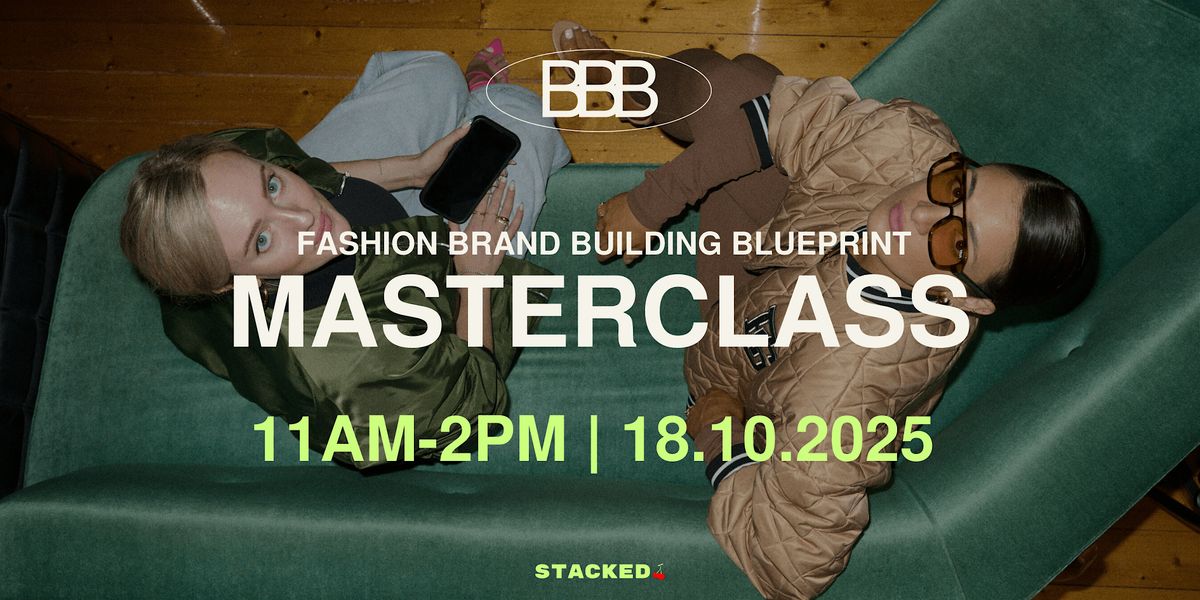 MELBOURNE FASHION MASTERCLASS: Brand Building Blueprint.