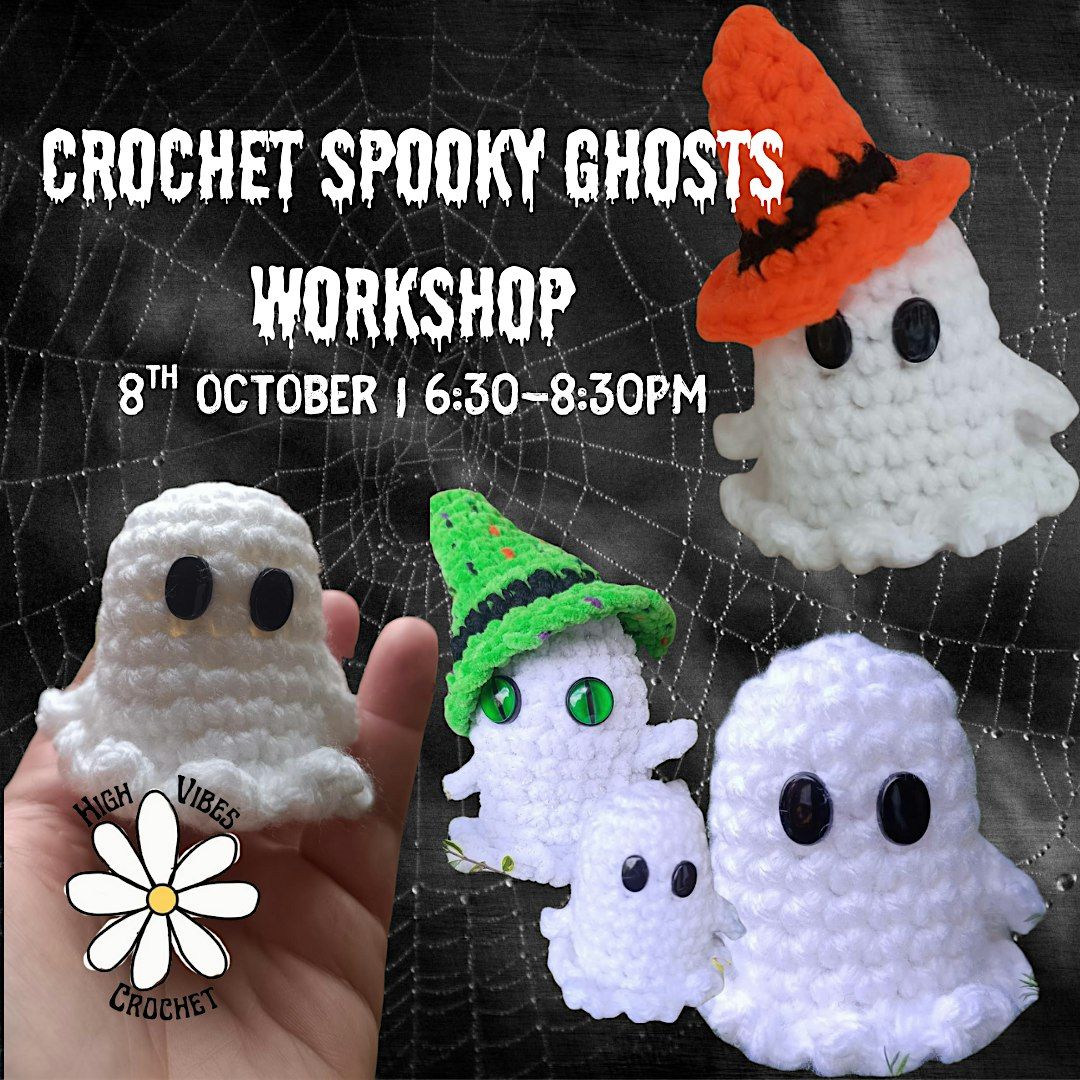 Crocheted Spooky Ghosts workshop with High Vibes Crochet