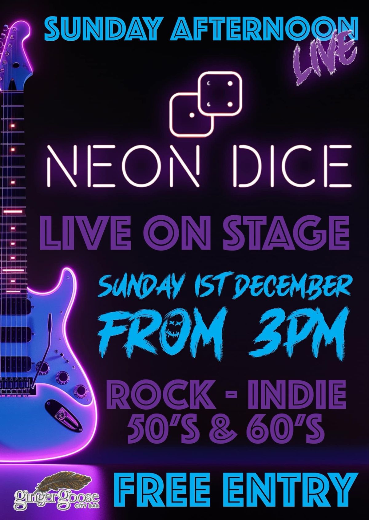 Ginger Goose presents: Neon Dice live on stage \ud83e\udd1f