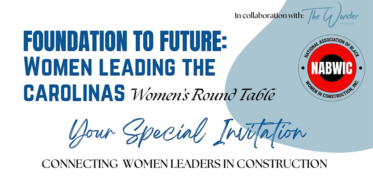 Foundation to Future: Women Leading the Carolinas - Women's Round Table