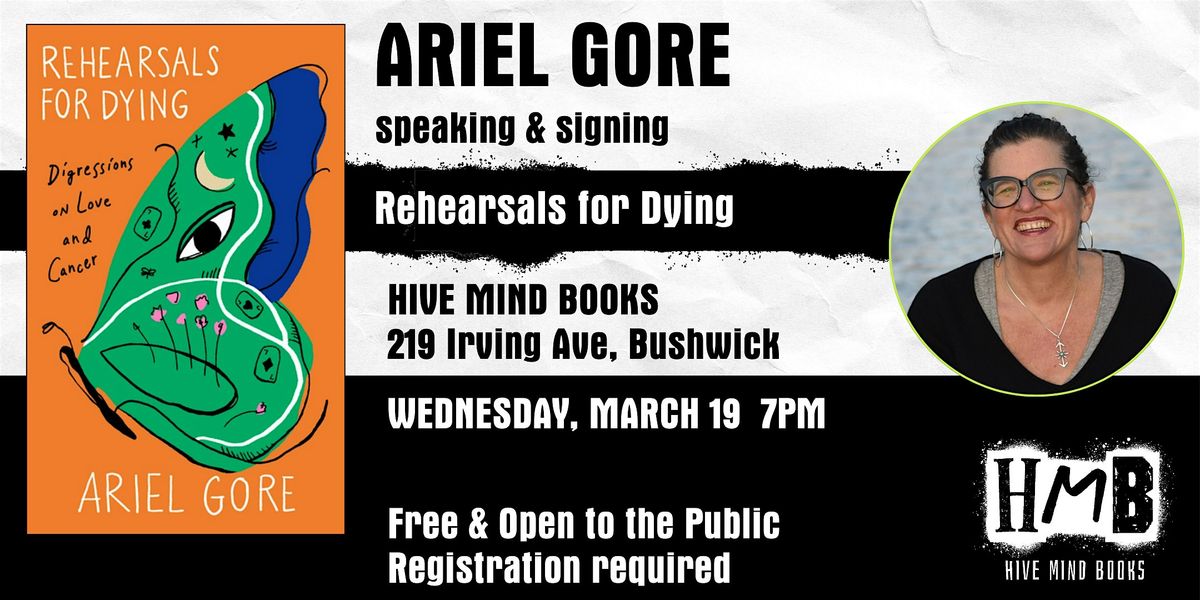 Author Event: Ariel Gore speaking & signing Rehearsals for Dying