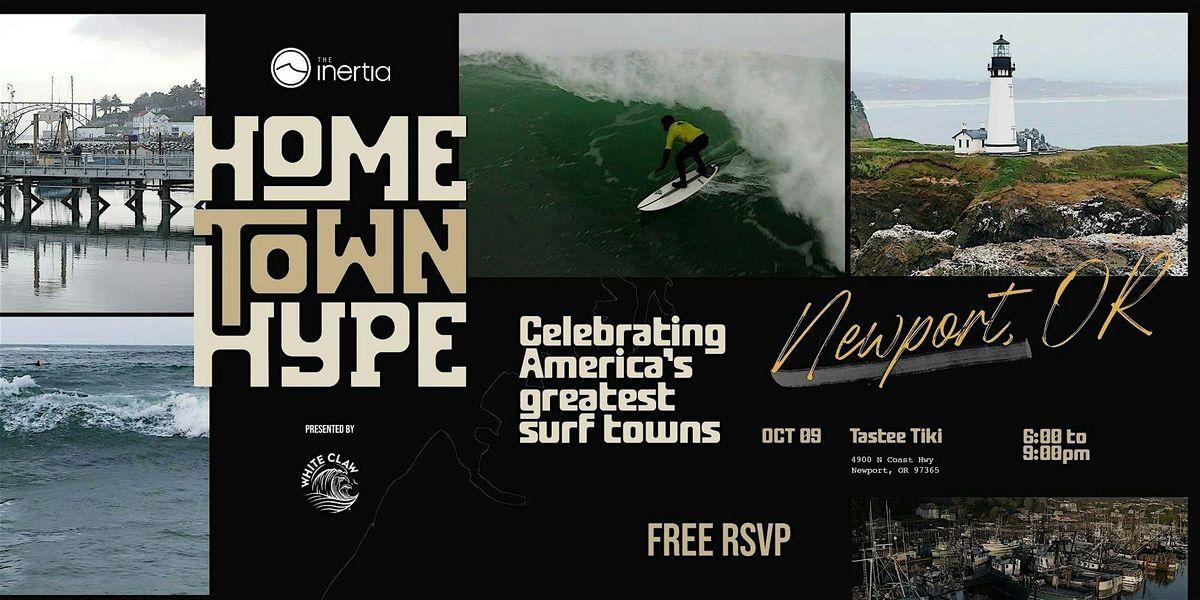 The Inertia Hometown Hype | Newport, OR