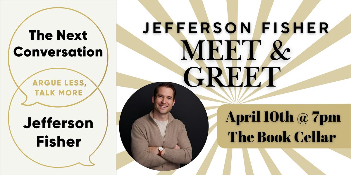 Jefferson Fisher Meet & Greet "The Next Conversation"