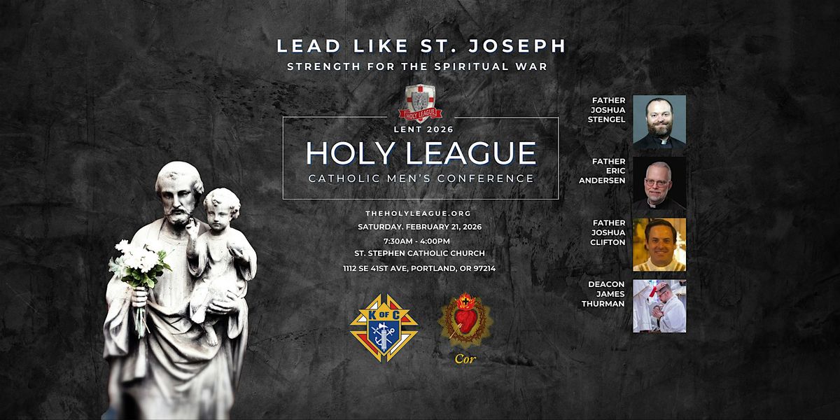Lent 2025 Holy League Catholic Men's Conference