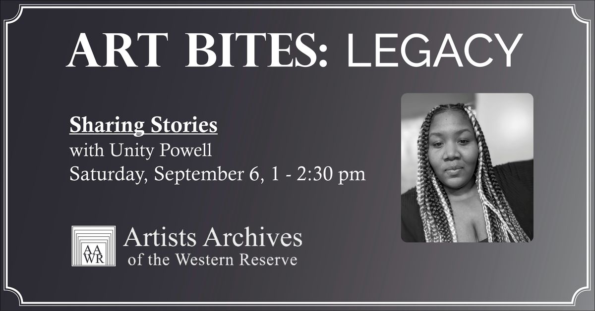 Art Bites \u2013 Professional Practices, Legacy: Sharing Stories