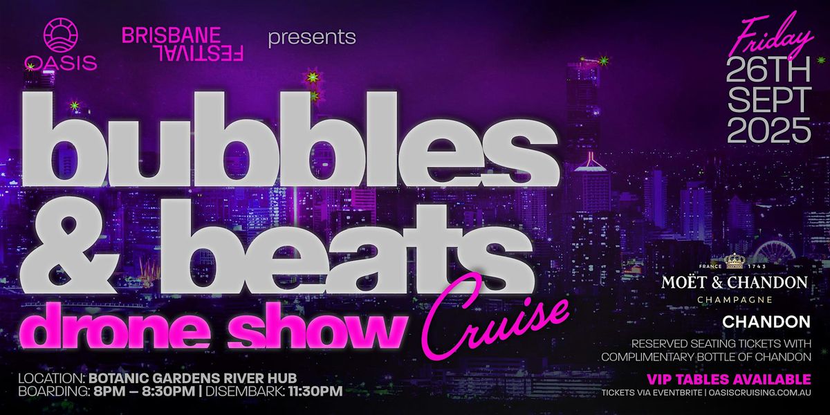 OASIS Bubbles and Beats + Brisbane Festival Drone Show | 8pm | Fri 26 Sep