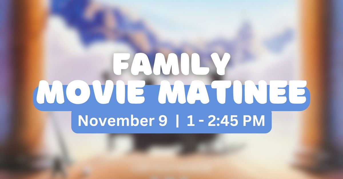 Family Movie Matinee