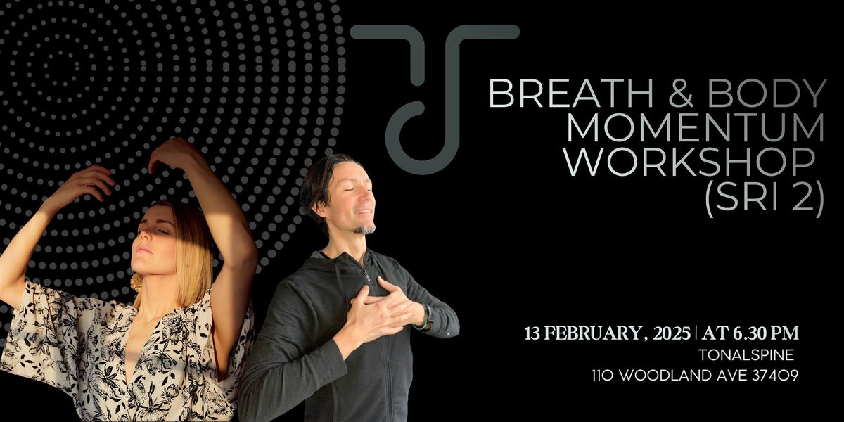 Breath & Body Momentum Workshop (SRI 2)